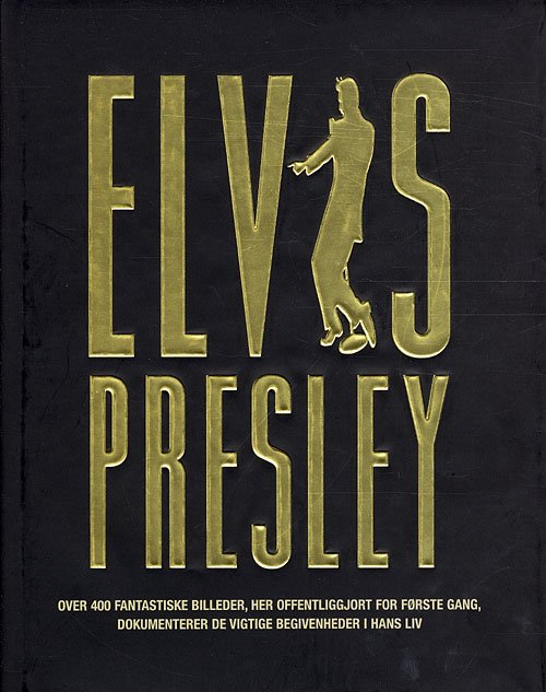 Cover for Marie Clayton · Unseen Archives: Elvis Presley (Innbunden bok) [1. utgave] (2007)