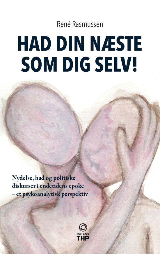 Cover for René Rasmussen · Had din næste som dig selv! (Paperback Book) [1st edition] (2024)