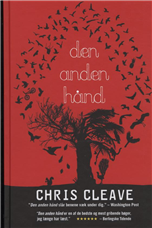 Cover for Chris Cleave · Den anden hånd (hardback) (Indbundet Bog) [2. udgave] [Indbundet] (2010)
