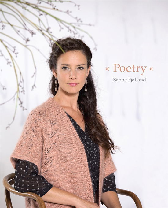 Poetry - Sanne Fjalland - Bøger - AnnetteD - 9788793252196 - 19. februar 2016