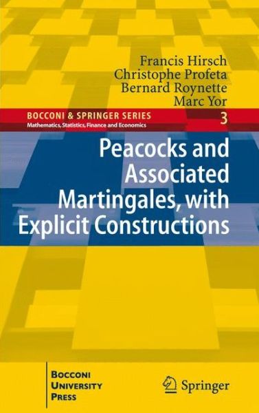 Cover for Francis Hirsch · Peacocks and Associated Martingales, with Explicit Constructions - Bocconi and Springer Series (Paperback Book) (2013)