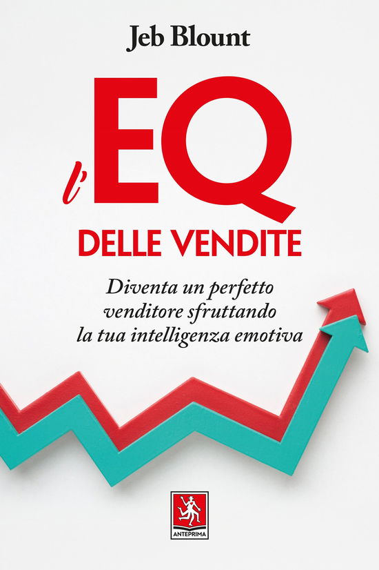 Cover for Jeb Blount · L' EQ Delle Vendite. Diventa Un Perfetto Venditore Sfruttando La Tua Intelligenza Emotiva (Bok)