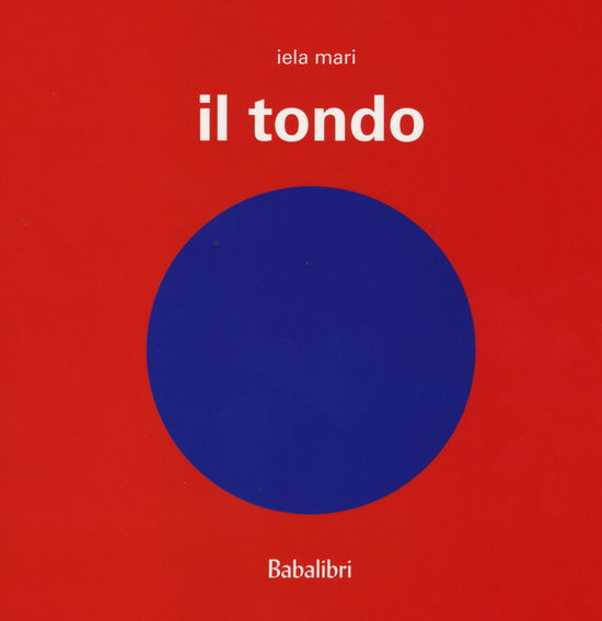 Cover for Iela Mari · Il Tondo. Ediz. Illustrata (Book)