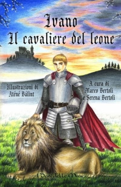 Cover for Marco Bertoli · Ivano. Il cavaliere del leone (Paperback Book) (2021)