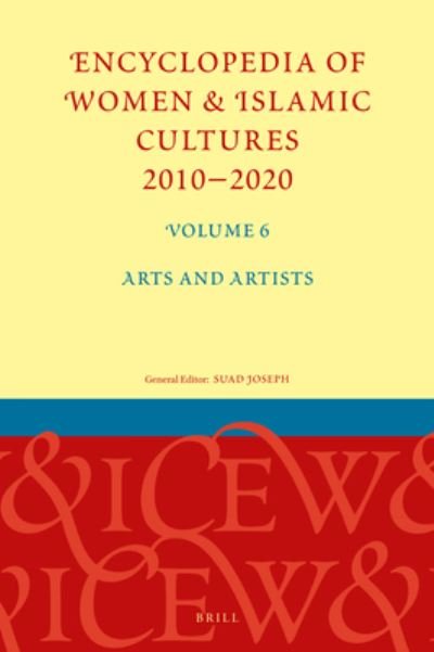 Encyclopedia of Women & Islamic Cultures 2010-2020, Volume 6 - Suad Joseph - Books - Brill - 9789004421196 - June 3, 2021