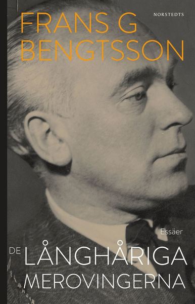 Cover for Frans G. Bengtsson · De långhåriga merovingerna (ePUB) (2019)