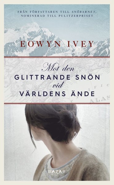 Cover for Eowyn Ivey · Mot den glittrande snön vid världens ände (Paperback Bog) (2018)