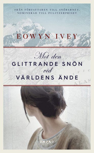 Cover for Eowyn Ivey · Mot den glittrande snön vid världens ände (Paperback Book) (2018)