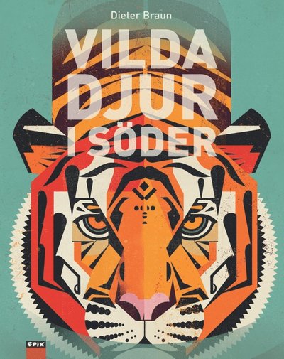 Cover for Dieter Braun · Vilda djur i söder (Bound Book) (2018)