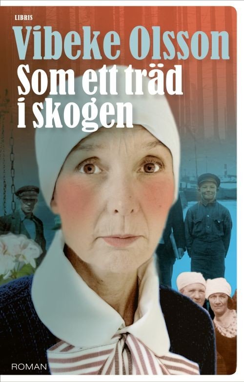 Cover for Olsson Vibeke · Som ett träd i skogen (Bound Book) (2017)