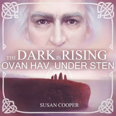 Cover for Susan Cooper · The Dark is Rising: Ovan hav, under sten (Hörbok (MP3)) (2016)
