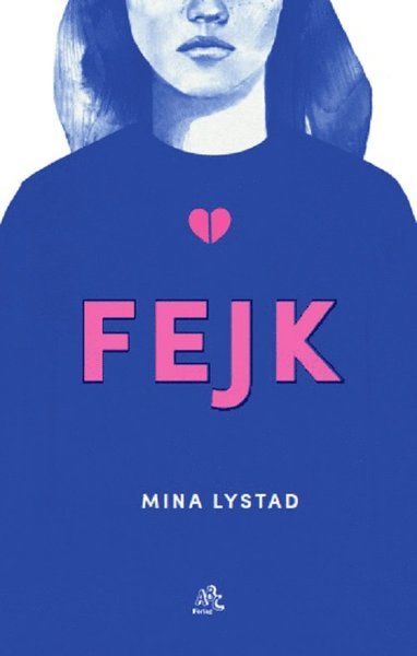 Fejk - Mina Lystad - Livros - ABC Forlag - 9789176270196 - 3 de janeiro de 2020