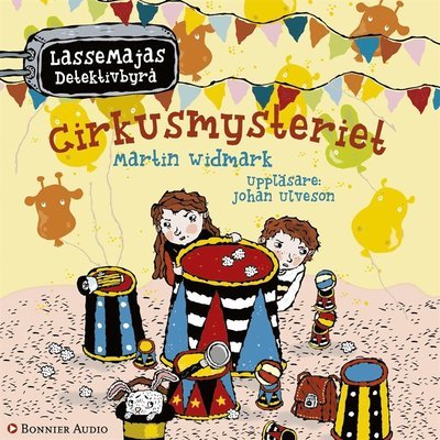 Cover for Martin Widmark · Lassemajas detektivbyrå: Cirkusmysteriet (Hörbuch (MP3)) (2018)