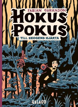 Cover for Fabian Göranson · Hokus pokus 5 : Till Skogens hjärta (Landkarten) (2022)