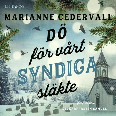 Cover for Marianne Cedervall · Ett fall för deckarprästen Samuel: Dö för vårt syndiga släkte (Audiobook (MP3)) (2020)