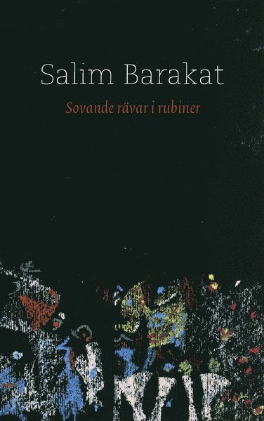 Cover for Salim Barakat · Sovande rävar i rubiner (Bound Book) (2010)