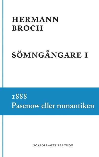 Cover for Hermann Broch · Sömngångare 1. 1888. Pasenow eller romantiken (Gebundesens Buch) (2022)