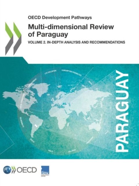 Multi-dimensional review of Paraguay - Organisation for Economic Co-operation and Development: Development Centre - Livros - Organization for Economic Co-operation a - 9789264306196 - 22 de novembro de 2018