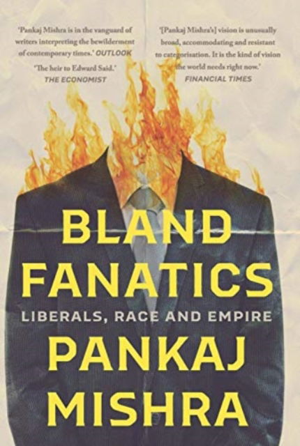 Cover for Pankaj Mishra · Bland Fanatics: Liberals, Race and Empire (Inbunden Bok) (2020)