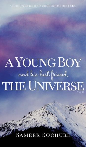 Cover for Sameer Kochure · A Young Boy And His Best Friend, The Universe. Vol. II (Hardcover Book) (2017)