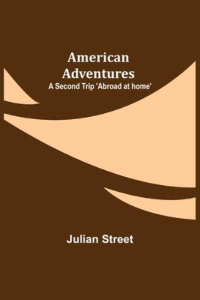 American Adventures - Julian Street - Książki - Alpha Edition - 9789355118196 - 24 września 2021