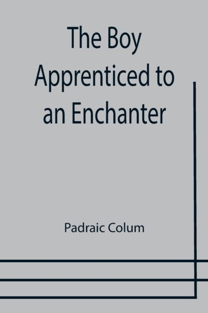 Cover for Padraic Colum · The Boy Apprenticed to an Enchanter (Taschenbuch) (2021)