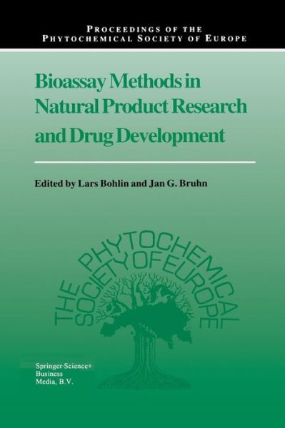 Cover for Lars Bohlin · Bioassay Methods in Natural Product Research and Drug Development - Proceedings of the Phytochemical Society of Europe (Paperback Book) [Softcover reprint of the original 1st ed. 1999 edition] (2012)