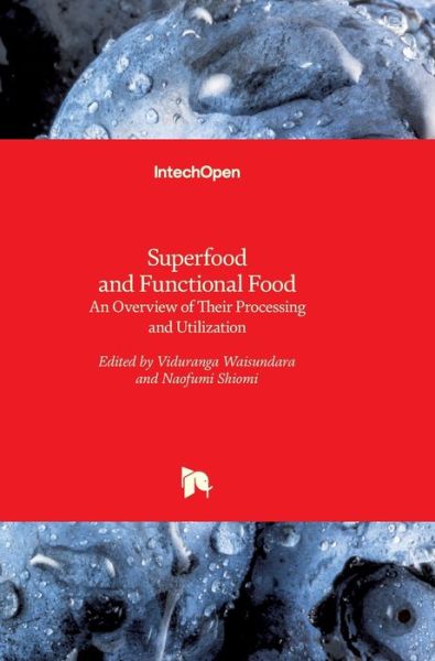 Cover for Viduranga Waisundara · Superfood and Functional Food: An Overview of Their Processing and Utilization (Hardcover Book) (2017)