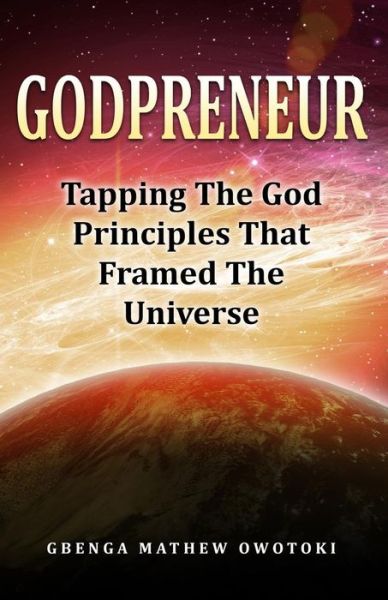 GodPreneur - Gbenga Mathew Owotoki - Bøger - Hephzibah Network Publishing - 9789789375196 - 11. december 2015