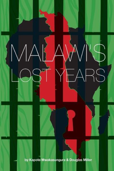 Cover for Kapote Mwakasungura · Malawi's Lost Years (1964-1994) (Pocketbok) (2016)