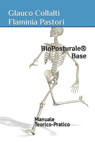 Cover for Flaminia Pastori · BioPosturale (R) Base: Manuale Teorico / Pratico (Paperback Book) (2021)