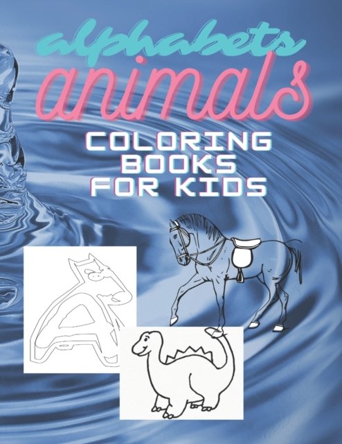 Cover for Moudi Ben · Alphabets Animals Coloring Books for Kids (Taschenbuch) (2021)