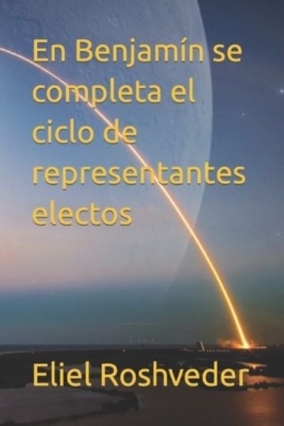 Cover for Eliel Roshveder · En Benjamin se completa el ciclo de representantes electos - Meditacion (Paperback Book) (2021)