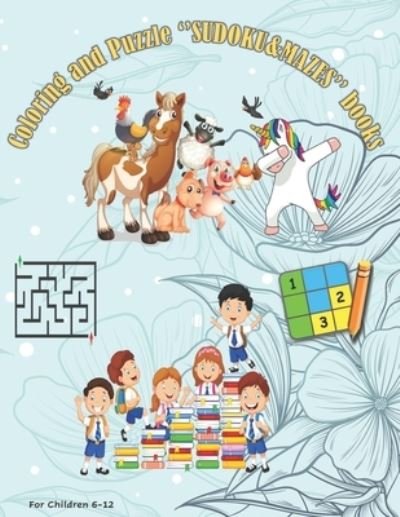 Cover for Activ Ram · Coloring and puzzle ''SUDOKU&amp;MAZES'' books for children 6-12: Coloring (Animals, LICORN), Sudoku, Maze, Drawning paper .... Activity book for small children (Paperback Book) (2021)
