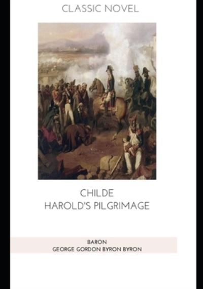 Cover for Baron George Gordon Byron Byron · Childe Harold's Pilgrimage (Paperback Book) (2020)