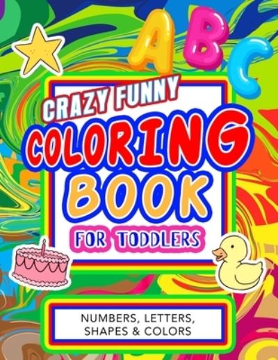 Cover for Anna Color Willson · Crazy funny coloring book for toddlers (Paperback Book) (2020)