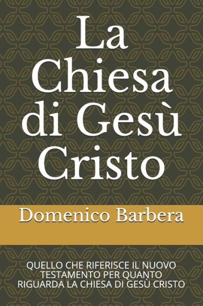 Cover for Domenico Barbera · La Chiesa di Gesu Cristo (Paperback Book) (2020)