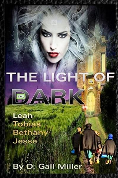 The Light of Dark - D Gail Miller - Böcker - Independently Published - 9798596964196 - 19 januari 2021