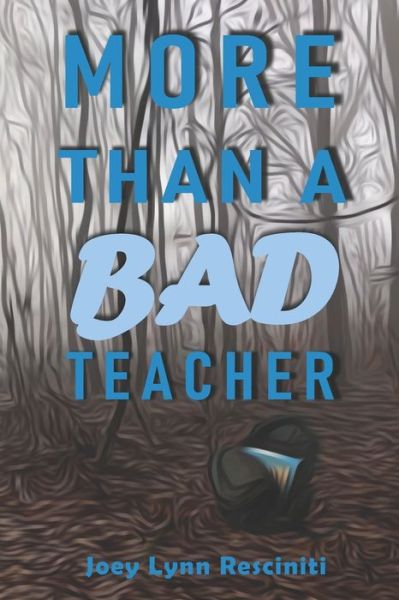 Joey Lynn Resciniti · More Than a Bad Teacher (Paperback Book) (2020)