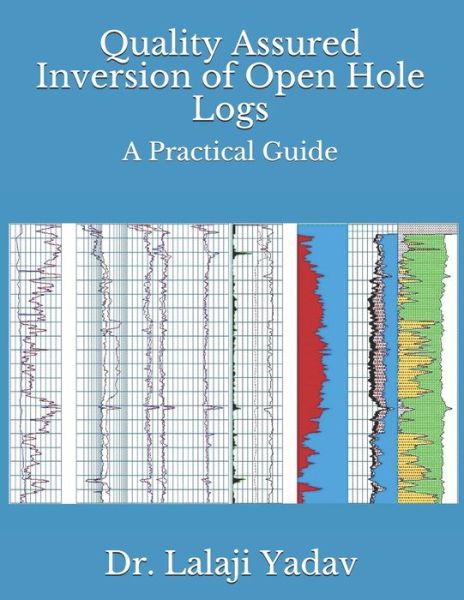 Cover for Lalaji Yadav · Quality Assured Inversion of Open Hole Logs (Paperback Book) (2020)