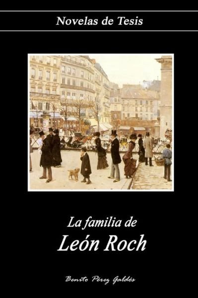 Cover for Benito Perez Galdos · La Familia de Leon Roch (Paperback Book) (2020)