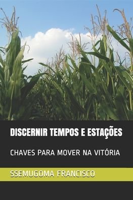 Cover for Ssemugoma Evangelist Francisco · Discernir Tempos E Estacoes (Paperback Bog) (2020)