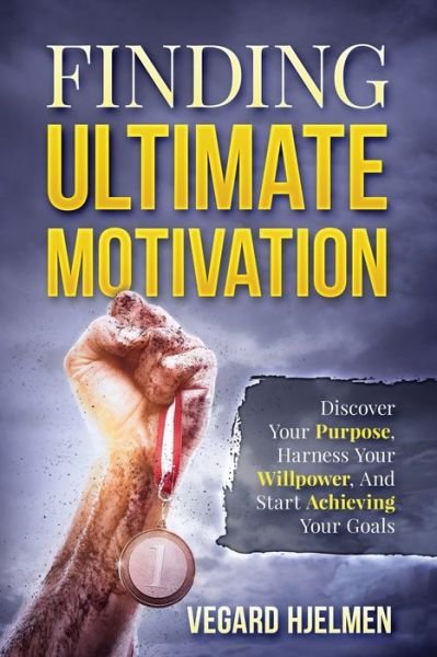 Cover for Vegard Hjelmen · Finding Ultimate Motivation (Taschenbuch) (2020)