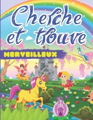 Cover for Cherche Et Trouve Geant Editions · Cherche et Trouve Merveilleux (Pocketbok) (2020)