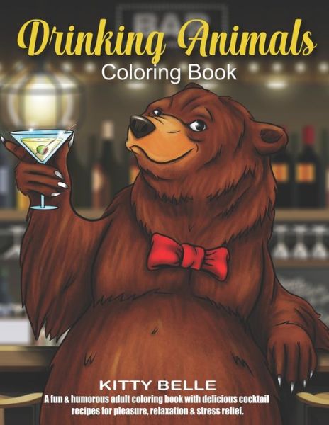 Drinking Animals Coloring Book - Kitty Belle - Książki - Independently Published - 9798654150196 - 15 czerwca 2020