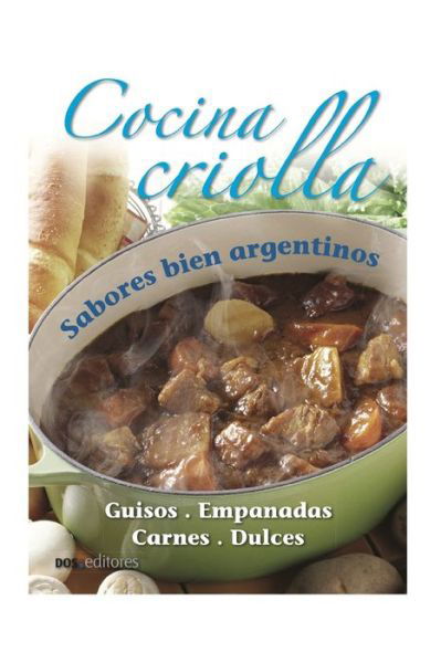 Cover for Matilda · Cocina Criolla: sabores bien argentinos - Aprendiendo A Cocinar - La Mas Completa Coleccion Con Recetas Sencillas y Practicas Para Todos los G (Pocketbok) (2020)