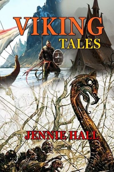 Cover for Jennie Hall · VIKING TALES BY JENNIE HALL (Annotated Illustrations) (Paperback Book) (2020)
