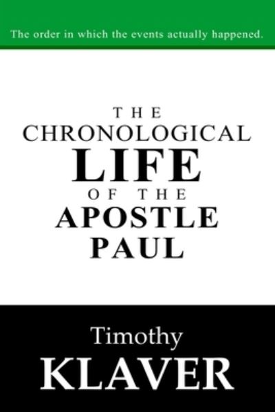 Cover for Timothy Klaver · The Chronological Life of the Apostle Paul (Taschenbuch) (2019)