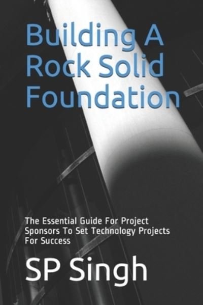Cover for Sp Singh · Building A Rock Solid Foundation (Pocketbok) (2020)