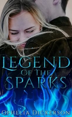 Cover for Ophelia Dickerson · Legend Of The Sparks (Taschenbuch) (2020)